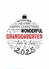 Happy Christmas Wonderful Granddaughter Bauble Design Card for Christmas 2025 created by Little Red Cherry
