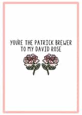 patrick brewer david rose Valentines Day Card 18734 created by The Pretty Funny Co.