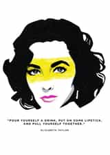 elizabeth taylor advice Birthday Card 43665 created by Morris Art & Soul