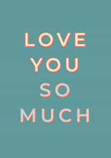 love you so much love Anniversary Card 43295 created by Rock Paper Swan