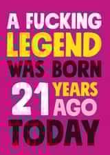 A fucking legend born 21 years ago birthday card created by Roll Creative