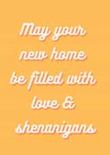Cheeky Typography New Home Card - Shenanigans - Filled With Love & Shenanigans created by Katie Hamilton