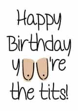 You're the Tits Birthday Card created by Olivia Rose Designs