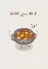Funny Birthday Card for Korean-Food Lover - Getting Jjigae With It created by Taylor Brooker
