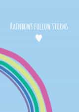 Rainbows Follow Storms created by @Laura Lonsdale Designs