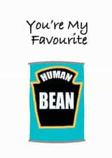 Cute Valentines Day Card - Pun - Heinz - You're My Favourite Human Bean created by Blueberry Unicorns