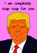 donald trump coup coup Valentines Day Card 38713 created by I Did A Satire
