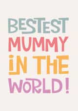 Bestest Mummy in the world Card created by Poppy Lane