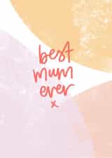 Best mum ever, Mother's Day card. created by DaphneRosa