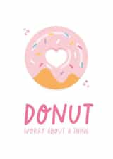 Donut Worry About A Thing Card created by Isle of Design