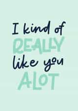 kind really Valentines Day Card 13534 created by Blink Lettering