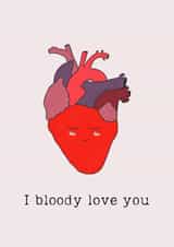 'I bloody love you' anniversary / Valentine's card created by Daisy Humphries