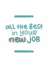 All The Best In Your New Job card. created by The Lyon's Den Graphics