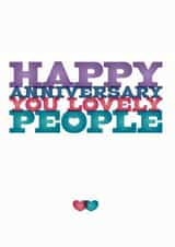 Cute Typography Anniversary Card - Couple - Hearts - Happy Anniversary You Lovely People created by Fatchair Print