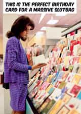 Rude Birthday Card - For Her - Massive Slutbag created by Dean Morris Cards