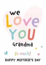 Cute Mothers Day Card - Grandma - We Love You Grandma So Much created by Macie Dot Doodles
