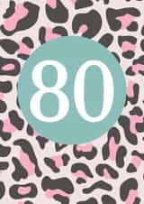 Leopard Print 80th Birthday Card created by Sarah Catherine