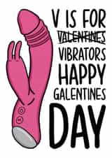 Rude Valentines Day Card - Vibrators - V Is For Vibrators Happy Galentines Day created by TeePee Creations