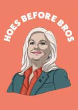 Leslie Knope Hoes Before Bros Love & Friendship Card 16327 created by YOB & YAG