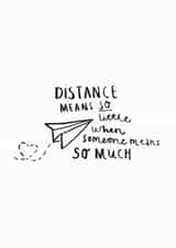 Heartfelt Valentines Day Card - Distance Means So Little When Someone Means So Much created by Ellie Ellie