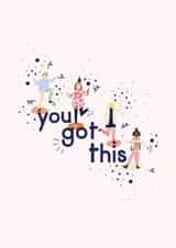 you got this party Good Luck Card 21237 created by RebeccaAustinDesigns