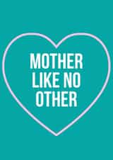 mother no other Mothers Day Card 21291 created by E & K Designs 