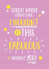 Wouldn’t be fabulous without you Mother’s Day Card created by Elaine Miles