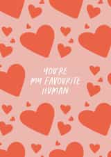 favourite human Valentines Day Card 5582 created by boroughcollective
