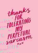 thanks for tolerating me sarcasm Valentines Day Card 47084 created by Jane Katherine Houghton