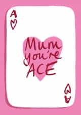 Mum You're Ace Mother's Day or Birthday card created by Tilly Bean Loves