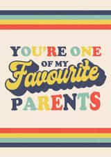 Funny Mothers Day Card - You're One Of My Favourite Parents created by Emoticology Cards