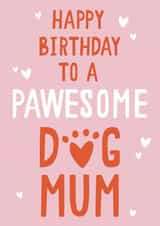 Pawesome Dog Mum Birthday Card created by Jessica Harvey