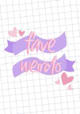 weirdo favourite Valentines Day Card 16249 created by ashleigh brown