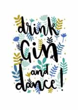 Drink Gin and dance created by Printed Picnic
