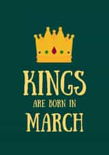 Kings are born in March birthday card created by SJdesigns