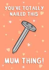Nailed this Mum Thing created by Katherine Lynas