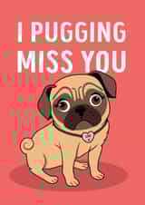 Adorable Pug Missing You Card created by Emoticology Cards