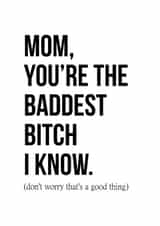 mom baddest Mothers Day Card 45065 created by Jude Patla 