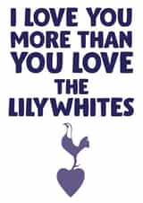 Spurs tottenham Valentines Day Card 41221 created by David Rudd