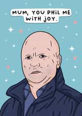 Funny Mothers Day Card - Eastenders - Phil Mitchell - Mum You Phil Me With Joy created by Duck & Mustard