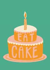 Eat Cake Happy Birthday and Celebrate created by ELLE POULSON