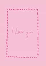 i love you love Valentines Day Card 16921 created by Lucy McCabe