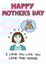 Funny Horse Mothers Day Card created by Off The Leash Cartoons by Rupert Fawcett