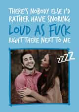 Personalised Valentines Day Photo Card created by Brogan Thomas - Loud Snoring Photo Card