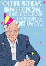 david attenborough feeding Birthday Card 19328 created by NotNiceThings