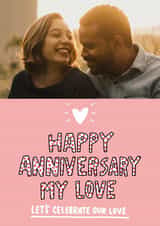 Personalised Anniversary Photo Card created by Angela Chick - Celebrate love Anniversary Personalised Photo Card 1532