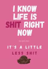 life shit Love & Friendship Card 47273 created by ABCarte 