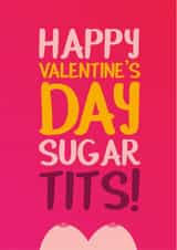 sugar tits Valentines Day Card 2097 created by Paul O'Connor