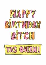 Yas Queen Broad City Birthday card created by FROGGIE & ROSBIF