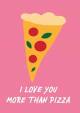 Funny Cute Anniversary or Valentine's Card - I Love You More Than Pizza created by SideHustleVibes